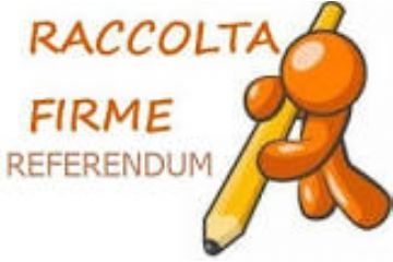 Raccolta Firme - Proposta di REFERENDUM ABROGATIVO